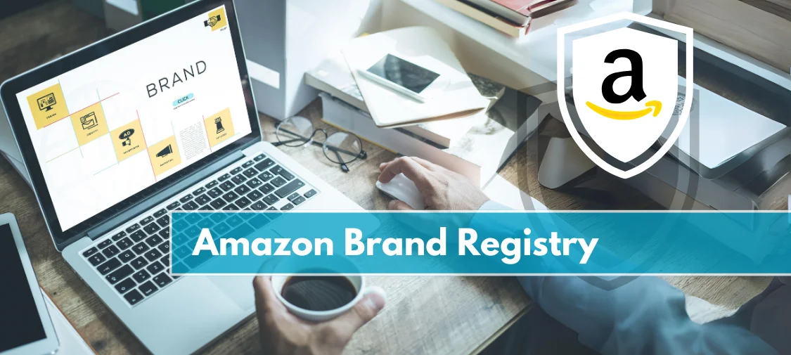 What Should Sellers Expect From Amazon Brand Registry?