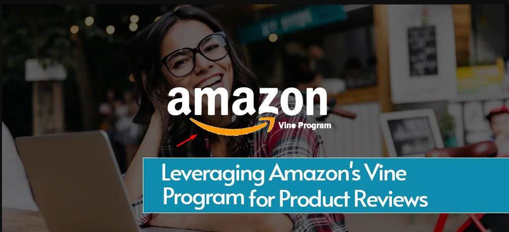 Leveraging Amazon's Vine Program for Product Reviews