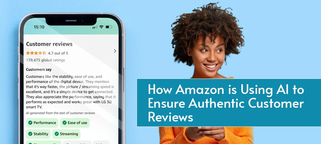 How Amazon is Using AI to Ensure Authentic Customer Reviews