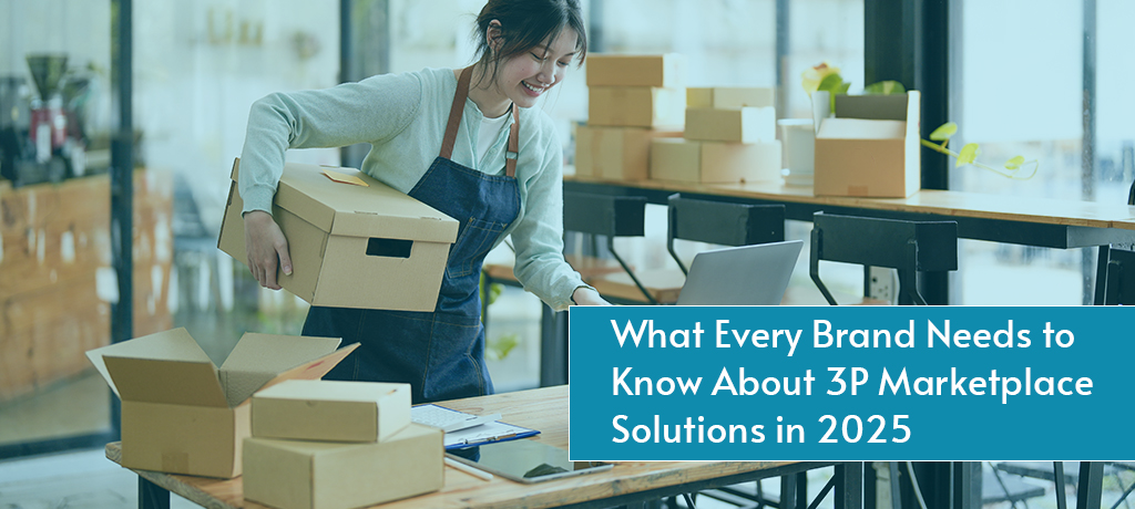 3P Marketplace Management for Brands in 2025: Everything You Need to Know