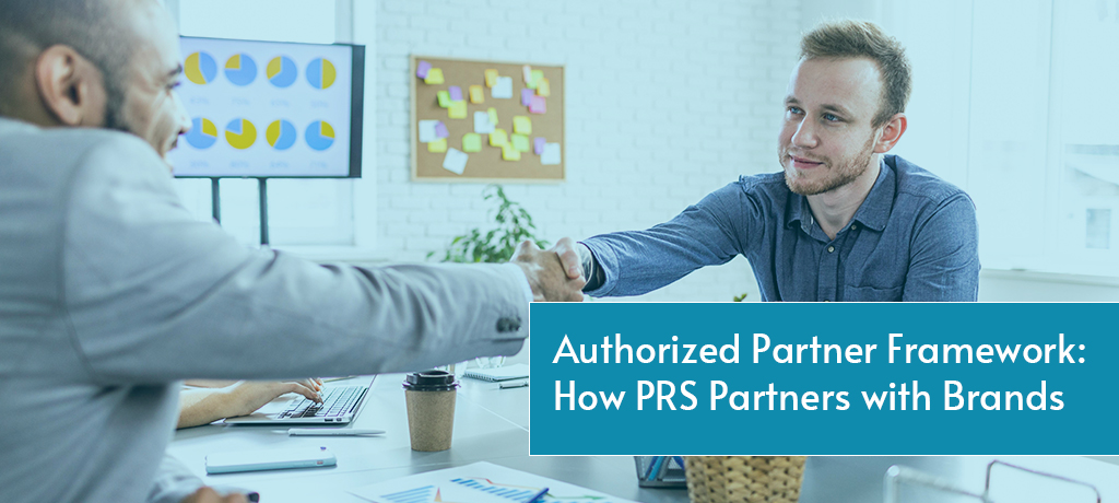 Authorized Partner Framework: How PRS partners with brands