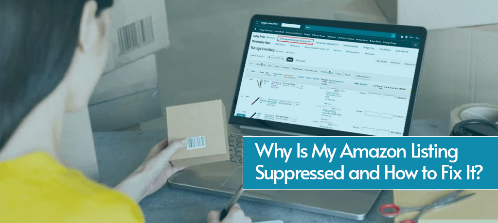 Why Is My Amazon Listing Suppressed and How to Fix It?